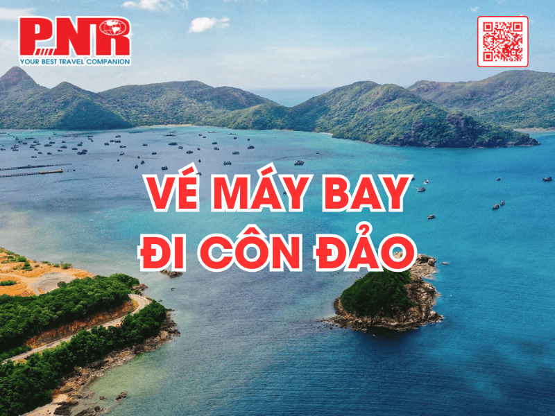 ve-may-bay-di-con-dao-gia-re-tai-pnr