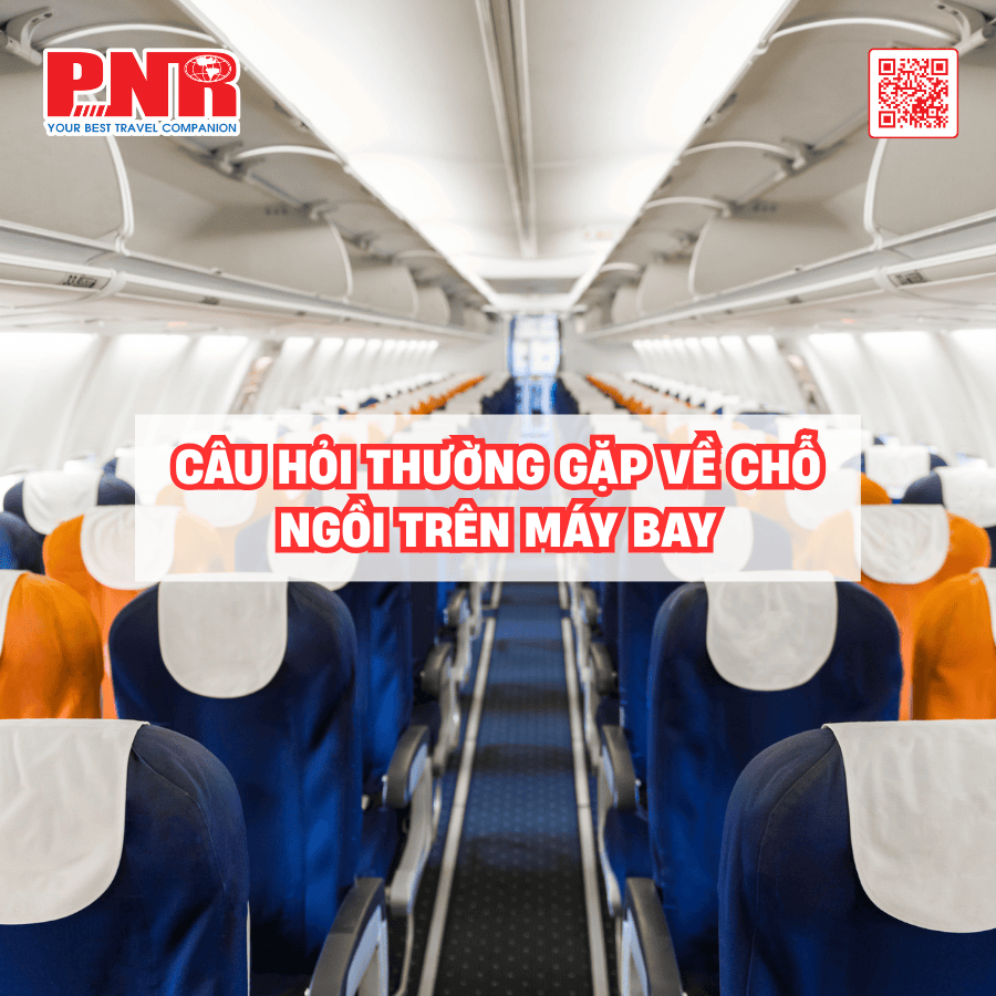 cau-hoi-thuong-gap-ve-cho-ngoi-tren-may-bay