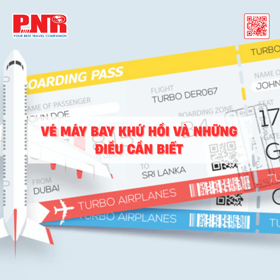 vé máy bay khứ hồi và những điều bạn cần biết