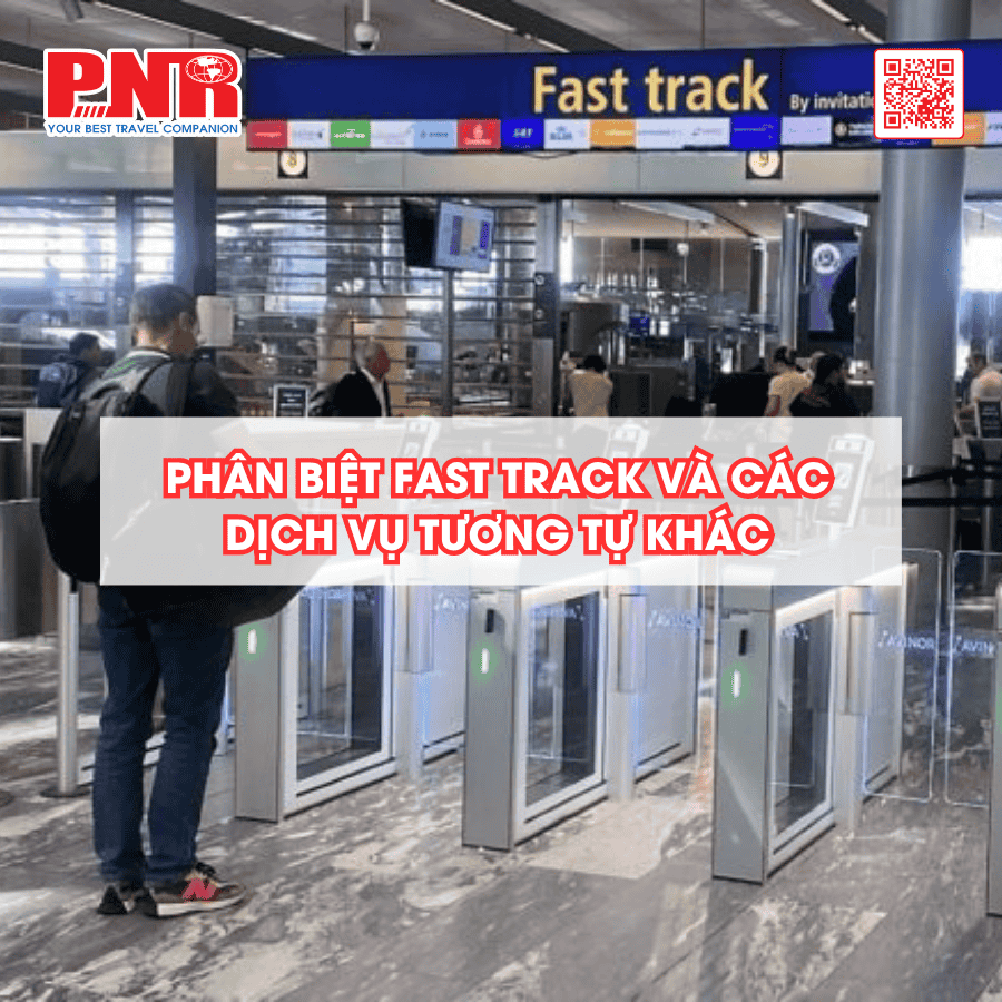 phan-biet-dich-vu-fast-track-va-cac-dich-vu-khac