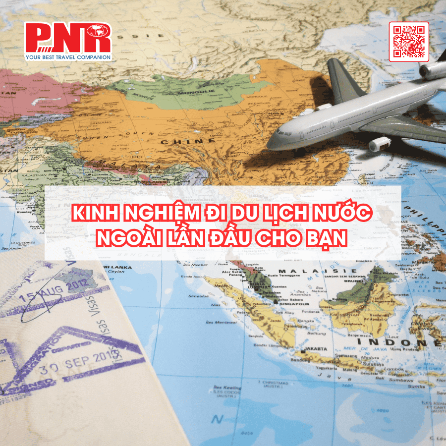 kinh-nghiem-di-du-lich-nuoc-ngoai-lan-dau-cho-ban