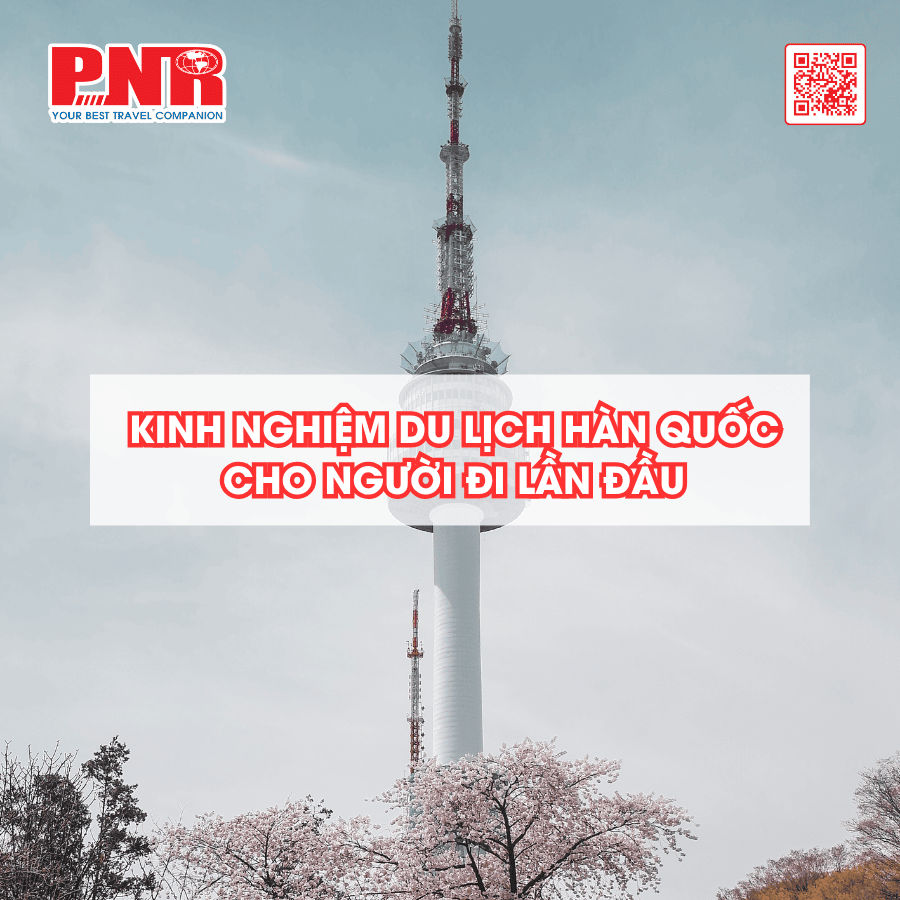 kinh-nghiem-du-lich-han-quoc-cho-nguoi-di-lan-dau