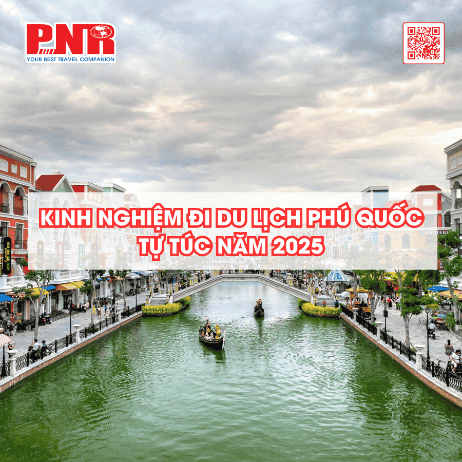 kinh-nghiem-di-du-lich-phu-quoc-tu-tuc-nam-2025