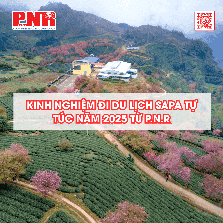 kinh-nghiem-di-du-lich-sapa-tu-tuc-nam-2025-tu-pnr