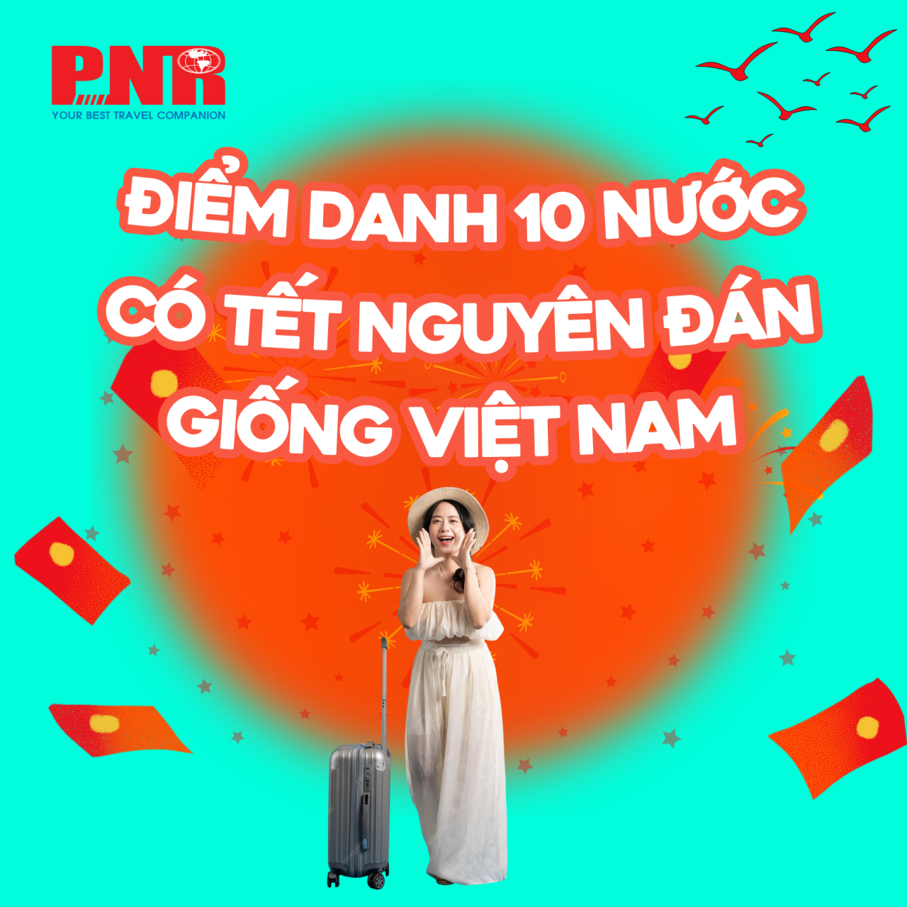 Điểm danh 10 nước có Tết Nguyên Đán giống Việt Nam