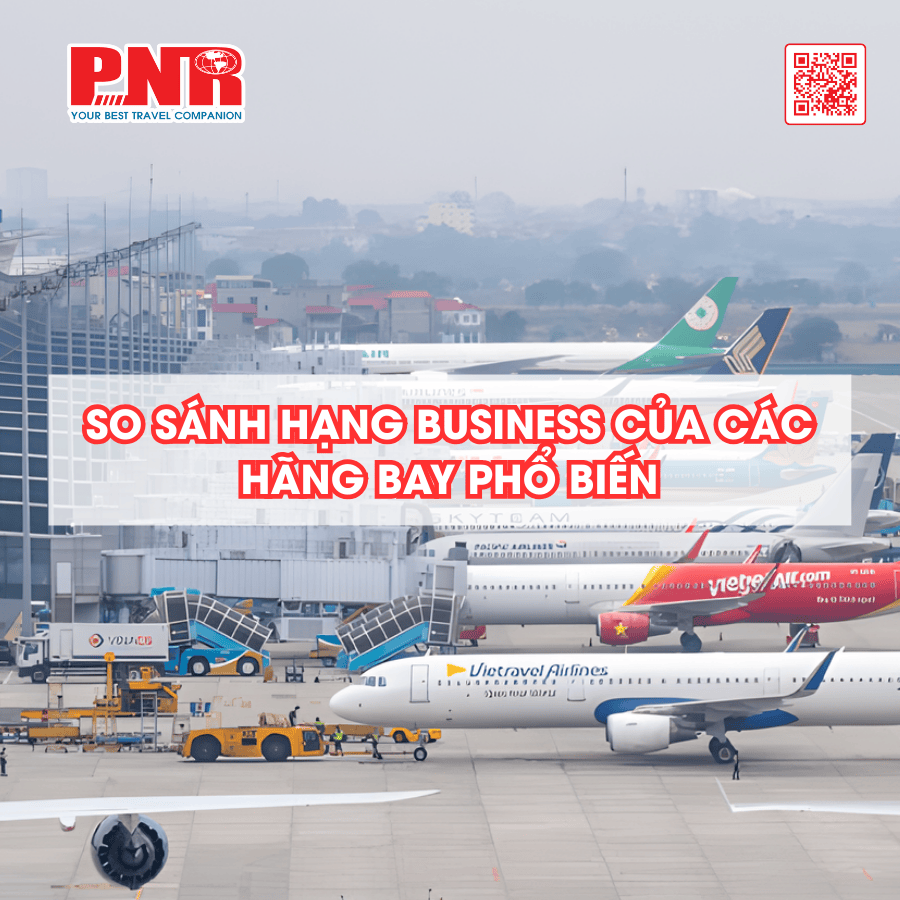 so-sanh-hang-business-cua-cac-hang-bay-pho-bien